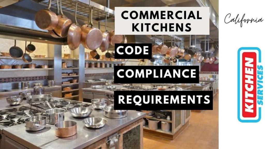 Code Requirements for Commercial Kitchen California Kitchen Services