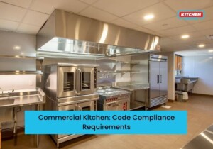 Code Requirements for Commercial Kitchen California Kitchen Services
