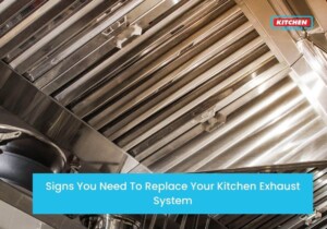 Signs You Need To Replace Your Kitchen Exhaust System
