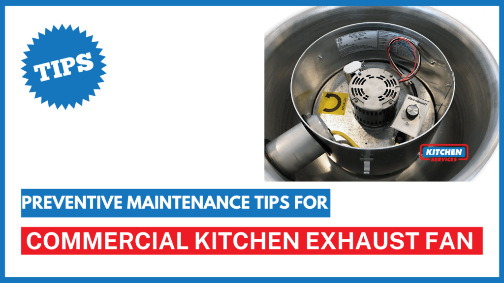 Preventive Maintenance Tips for Commercial Kitchen Exhaust Fan