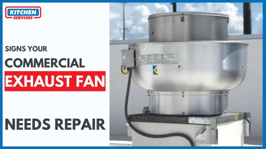 Signs Your Commercial Exhaust Fan Needs Repair