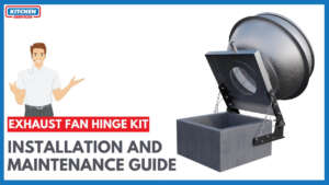 Exhaust Fan Hinge Kit Installation and Maintenance Guide