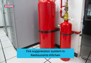 Fire suppression system in Restaurants Kitchen