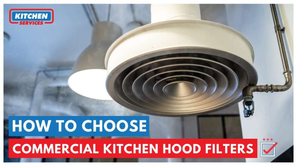 How to Choose Commercial Kitchen Hood Filters