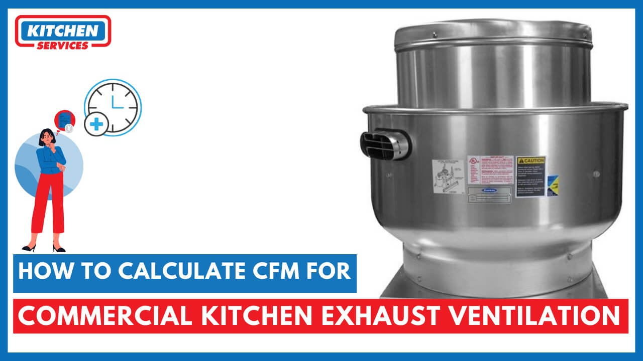 Udgravning knap Såkaldte CFM for Commercial Kitchen Exhaust Ventilation - Kitchen Services