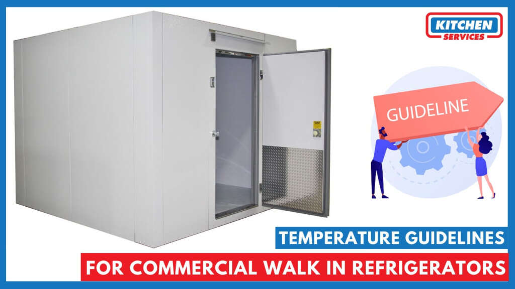Temperature Guidelines for Commercial Walk in Refrigerators