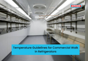 Temperature Guidelines for Commercial Walk in Refrigerators