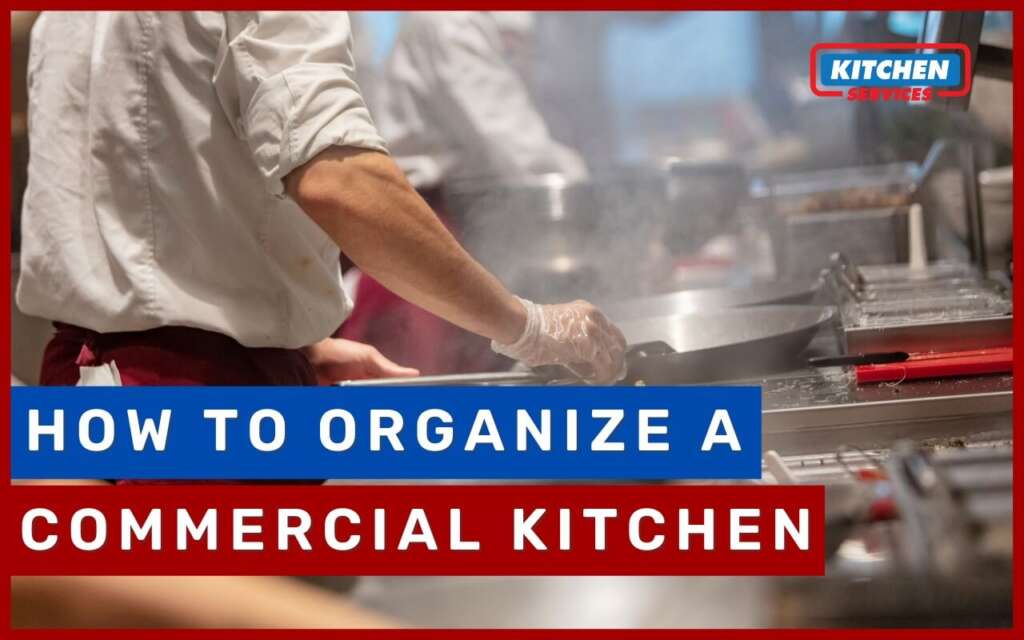 How to organize a Commercial Kitchen