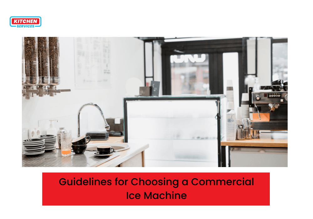 Guidelines for Choosing a Commercial Ice Machine